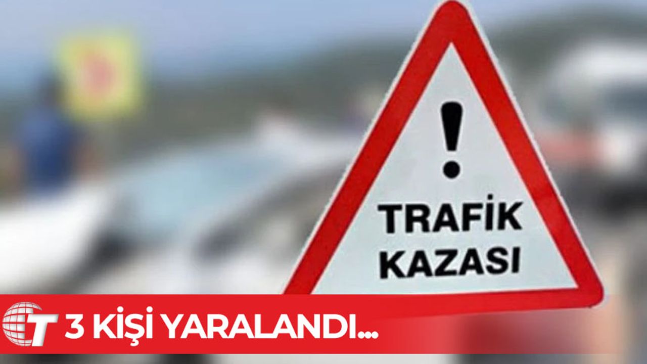 İki trafik kazası, üç yaralı…