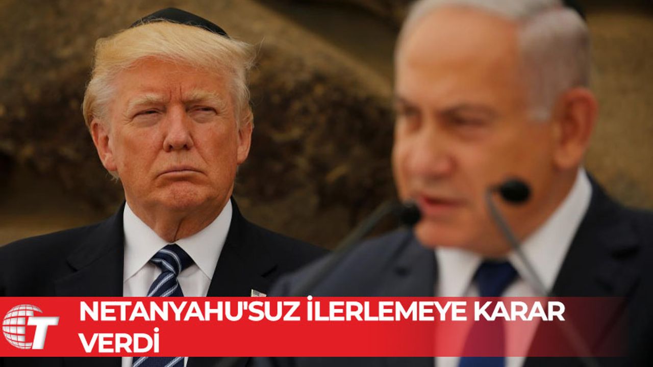 İsrail basınına göre, Trump'ın Netanyahu'ya karşı sabrı tükendi