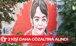 Narin Güran soruşturmasında 2 kişi daha gözaltına alındı