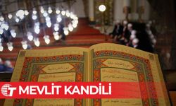 Mevlit Kandili bu gece idrak edilecek