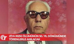 Ziya Rızkı ölümünün 30. yıl dönümünde törenlerle anılacak