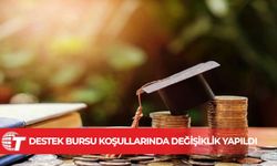 Destek bursu koşullarında değişiklik yapıldı