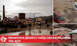 İspanya'da şiddetli yağış can kayıplarına yol açtı