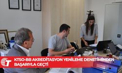 KTSO-BB akreditasyon yenileme denetiminden başarıyla geçti