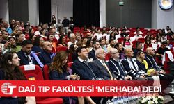 DAÜ Tıp Fakültesi, yeni öğrencilerine 'merhaba' dedi...