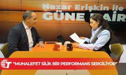 "Muhalefet silik bir performans sergiliyor"