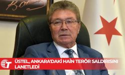 Başbakan Ünal Üstel, Ankara'daki hain terör saldırısını lanetledi