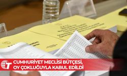 Cumhuriyet Meclisi bütçesi, oy çokluğuyla kabul edildi