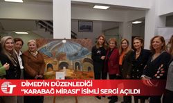 DİMED'in düzenlediği “Karabağ Mirası” isimli sergi açıldı