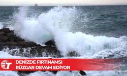 Denizde fırtınamsı rüzgar devam ediyor