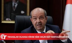 Cumhurbaşkanı Tatar eleştirilere yanıt verdi: Temaslar olmasa kimse size gelin sizi tanıyalım demez