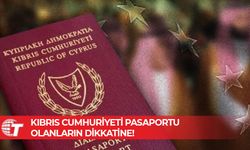 Kıbrıs Cumhuriyeti pasaportu olanların dikkatine!