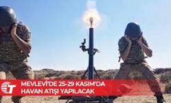 Mevlevi’de 25-29 Kasım'da havan atışı yapılacak