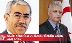 Salih Miroğlu ve Özker Özgür yarın anılacak