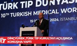 Dinçyürek, İstanbul’da düzenlenen 10. Türk Tıp Dünyası Kurultayı’na katıldı