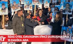 İsias Otel davasının 5’inci duruşmasına 15 dakika ara