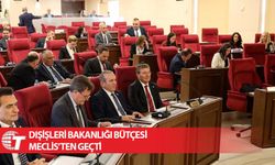 Dışişleri Bakanlığı bütçesi Meclis’ten geçti