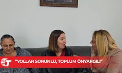 Engelli vatandaşlar sorunlarını Kanal T’ye anlattı: Yollar sorunlu, toplum önyargılı