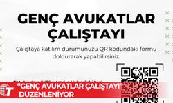 “Genç Avukatlar Çalıştayı” düzenleniyor