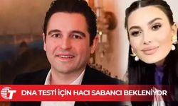 Hacı Sabancı'ya babalık davasında gelişme! DNA testi yaptırmak için süre istedi