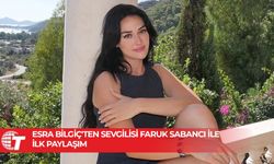 Esra Bilgiç'ten sevgilisi Faruk Sabancı ile ilk paylaşım