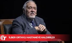 Hastaneye kaldırılan İlber Ortaylı'nın rahatsızlığı açıklandı