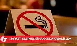 18 yaşından küçük şahsa sigara satan market işletmecisi ceza aldı