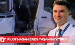 Türk Hava Yolları’nın pilotu, trafik kazasında yaşamını yitirdi