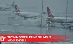 THY'nin seferlerine olumsuz hava engeli