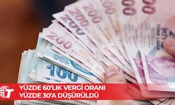 Maliye Bakanlığı: Yüzde 60’lık vergi oranı yüzde 30’a düşürüldü