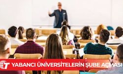 Yabancı üniversitelerin şube açması konusuna yeşil ışık yakıldı