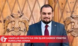 Mert Osmanlar, Vakıflar Örgütü ile Din İşleri Dairesi Yönetim Kurulu’na atandı