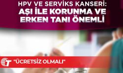 KTTB, HPV aşısının ulusal aşı takvimine eklenip ücretsiz olmasını istedi