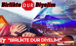 PGM: Her can bizim için değerlidir, trafik kazalarına hep birlikte dur diyelim