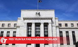 Fed 2025 yılının ilk faiz kararını açıkladı