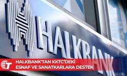 Halkbank'tan KKTC’deki esnaf ve sanatkarlara faiz indirimli kredi desteği