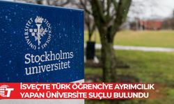 İsveç'te Türk öğrenciye ayrımcılık yapan üniversite suçlu bulundu