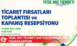 Yeşil Hat Ticaret Haftası etkinlikleri tamamlanıyor