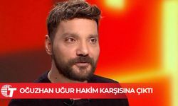 Oğuzhan Uğur hakim karşısına çıktı