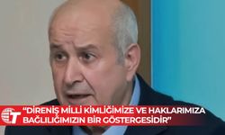 MMV Başkanı Gülbahar: “Direniş milli kimliğimize ve haklarımıza bağlılığımızın bir göstergesidir”