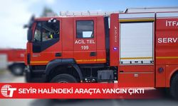 Seyir halindeki araçta yangın çıktı