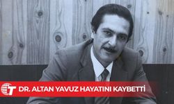 Dr. Altan Yavuz hayatını kaybetti