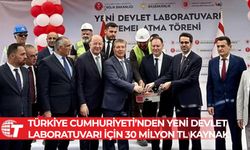 Türkiye Cumhuriyeti’nden yeni Devlet Laboratuvarı için 30 milyon TL kaynak