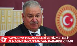 Bekin, "savunma malzemeleri ve hizmetleri" almasına imkan tanıyan kararını kınadı