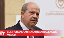 Cumhurbaşkanı Tatar’dan Türkiye’ye başsağlığı mesajı