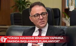 Yüksek Mahkeme Başkanı Bertan Özerdağ: Ülkedeki mahkeme binaları için ciddi çalışmalar yapılıyor