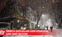 Sibirya soğukları geri dönüyor, kar geri geliyor