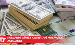 Rusların Güney Kıbrıs’taki varlıklarının değeri 1 milyar 200 milyon Euro