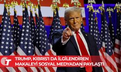 Trump’tan Kıbrıs’ı ilgilendiren paylaşım: Akdeniz liderleri, Trump'ın dönüşüyle heyecanlı