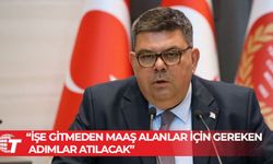 Bakan Berova: İşe gitmeden maaş alanlar için gereken adımlar atılacak